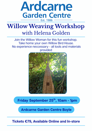 Willow Weaving  Workshop - Friday September 25th in Boyle
